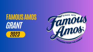 Famous Amos Grant 2023