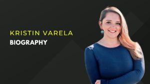 Kristin Varela Biography