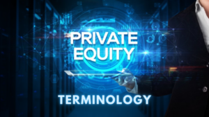 Private Equity Terminology