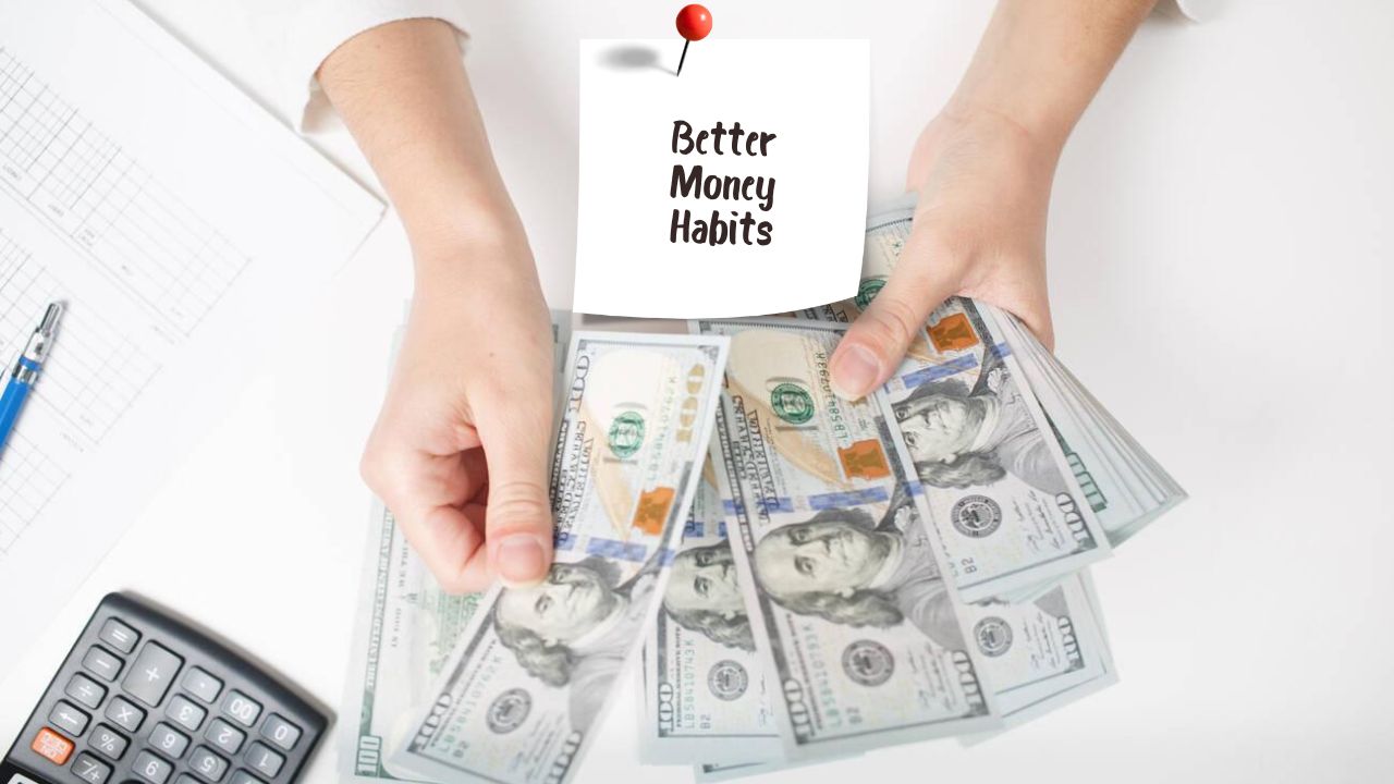 Better Money Habits