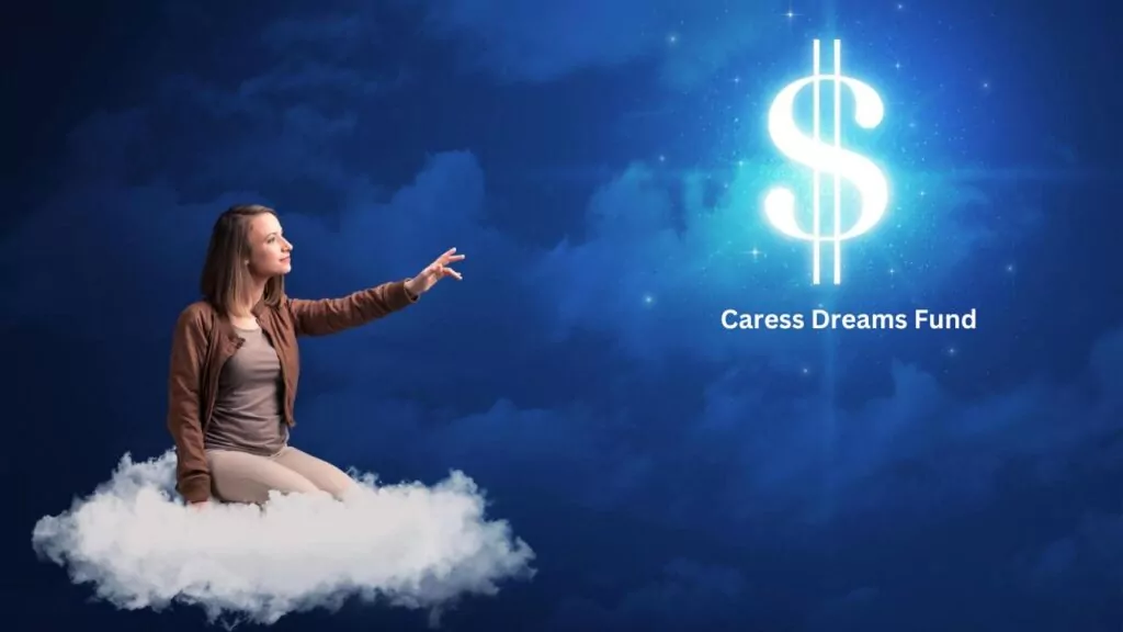 Caress Dreams Fund