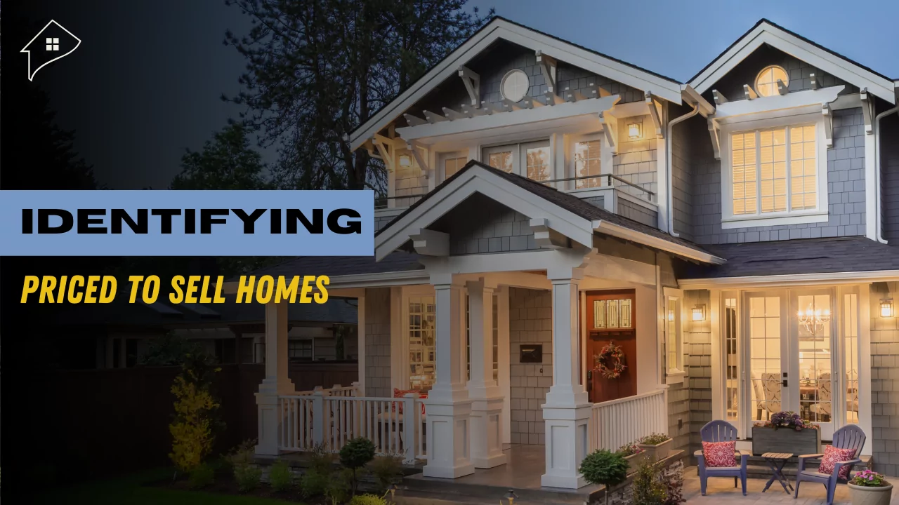 Identifying Priced to Sell Homes