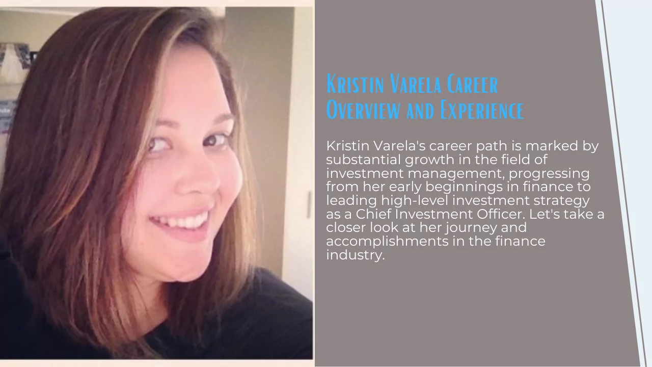 Kristin Varela Career Overview and Experience