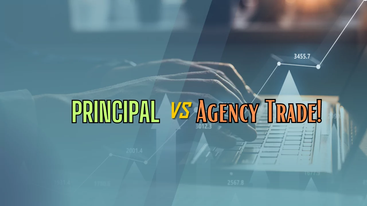 Principal vs Agency Trade: A Side-by-Side Comparison