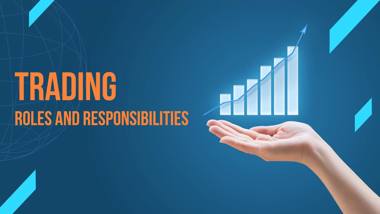Trading Roles and Responsibilities